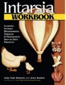 Intarsia Workbook : Learning Intarsia Woodworking Through 8 Progressive Step-by-step Projects