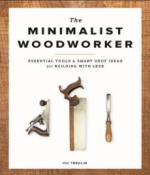 The Minimalist Woodworker