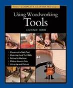 Complete Illustrated Guide: Using Wood Working Tools