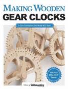 Making Wooden Gear Clocks